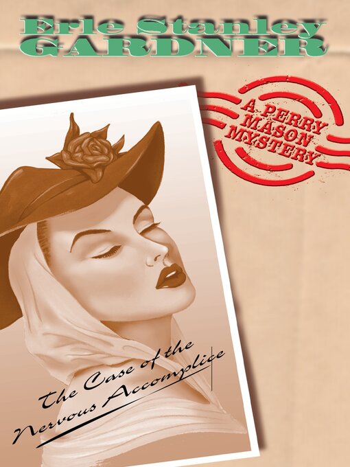 Title details for The Case of the Nervous Accomplice by Erle Stanley Gardner - Available